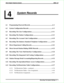 Page 289System Records
4.1 Programming Password Records .............................................................4–3
4.2 System Configuration Records .................................................................4–3
4.3 Recording The Line Configurations.......................................................4–11
4.4 Recording The Station Configurations ..................................................4–13
4.5 Recording The Account Code Configurations ......................................4–19
4.6...