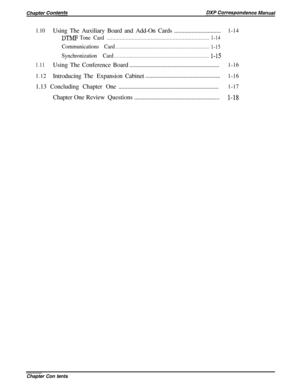 Page 121.10Using The Auxiliary Board and Add-On Cards................................1-14
DTMFToneCard......................................................................1-14
Communications Card................................................................1-15
Synchronization Card.................................................................l-15
1.11Using The Conference Board.............................................................1-16
1.12Introducing The Expansion...