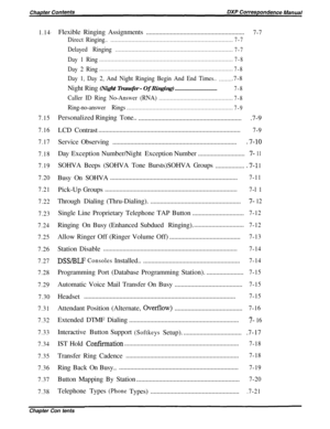 Page 1531.14
7.15
7.16
7.17
7.18
7.19
7.20
7.21
7.22
7.23
7.24
7.25
7.26
7.27
7.28
7.29
7.30
7.31
7.32
7.33
7.34
7.35
7.36
7.37
7.38Flexible Ringing Assignments.............................................................7-7
DirectRinging..............................................................................
7-7
Delayed Ringing.........................................................................7-7
Day 1 Ring...................................................................................7-8
Day 2...