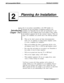 Page 35IIL.
2
Planning An Installation
2.1
Introducing
Chapter TwoOne of your primary responsibilities as the DXP installer is to
determine the type and quantity of equipment needed for each
installation site. Remember that the needs and specifications of each
installation site will be different based on the number of lines, stations
and peripheral equipment that fits that customer’s business. When you
begin a new installation, ask yourself some of the following questions:
IlWhat are the client’s present and...