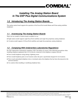 Page 158Installing The Analog Station Board
In The DXP Plus Digital Communications System
1.0 Introducing The Analog Station Boards
The analog station board supports the operation of the ExecuTech model 66nnn and 67nnn analog multiline
telephones.
1.1 Inventorying The Analog Station Boards
There are two models of station boards available for use.
·Eight-station model supports eight ExecuTech multiline and single line proprietary analog telephones
·16-station model supports 16 ExecuTech multiline and single line...