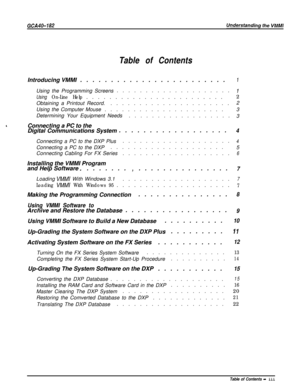 Page 729Table of ContentsIntroducing VMMI........................
1Using the Programming Screens....................
1
Using On-Line Help........................2
Obtaining a Printout Record......................2
Using the Computer Mouse.....................3
Determining Your Equipment Needs..................
3
Connecting a PC to the
Digital Communications System..................
4Connecting a PC to the DXP Plus...................
4Connecting a PC to the DXP....................
5
Connecting Cabling For FX...