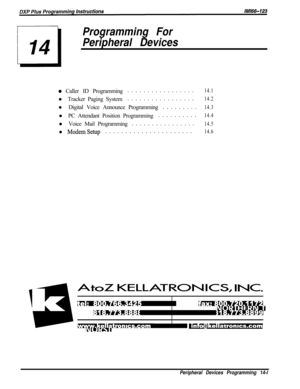 Page 971Programming For
Peripheral Devices
0 Caller ID Programming.................14.1l Tracker Paging System.................
14.2l Digital Voice Announce Programming.........
14.3l PC Attendant Position Programming..........
14.4l Voice Mail Programming................
14.5l 
ModemSetup......................14.6
Peripheral Devices Programming 14-l 