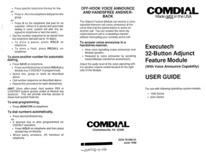 Page 1l Press specific telephone lineckey for line. 
-or- 
e Press 
1 m 4 on the telephone dial pad for line 
group. 
-or- 
e Press 0 on the telephone dial pad for no 
selection. (When 0 is stored and automatic 
dialing is used, system will pick line as- 
signed to telephone or last line used.) 
. Dial the number sequence to be stored from 
the telephone dial pad (up to 16 digits). 
l To store a pause, press HOLD on 
telephone. 
. To store a flash, press 
RECALL on 
telephone. 
To store another number for...