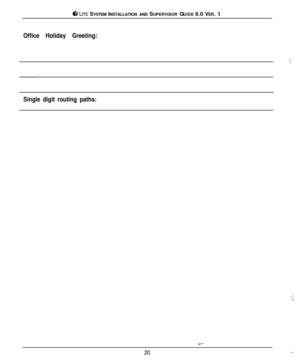 Page 19ilr LITE SYSTEM INSTALLATION AND SUPERVISOR GUIDE 9.0 VER. 1
Office Holiday Greeting:
Single digit routing paths:
20 