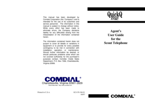 Page 7This manual has been developed by
Comdial Corporation (the “Company”) and is
intended for the use of its customers and
service personnel. The information in this
manual is subject to change without notice.
While every effort has been made to
eliminate errors, the Company disclaims
liability for any  difficulties arising  from  the
interpretation of the information contained
herein.
The information contained herein does not
purport to cover all details or variations in
equipment or to provide for every...