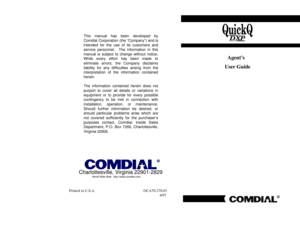 Page 7This manual has been developed by
Comdial Corporation (the “Company”) and is
intended for the use of its customers and
service personnel. The information in this
manual is subject to change without notice.
While every effort has been made to
eliminate errors, the Company disclaims
liability for  any  difficulties arising  from  the
interpretation of the information contained
herein.
The information contained herein does not
purport to cover all details or variations in
equipment or to provide for every...