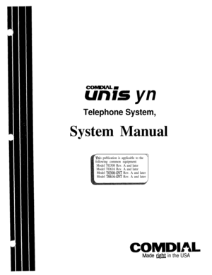 Page 1iiiZ%is yn
Telephone System,
System Manual
s publication is applicable to the
following common equipment:
Model TO308 Rev. A and later
Model TO616 Rev. A and later
Model 
TO3084NT Rev. A and later
Model 
TO616-INT Rev. A and later
COMDIAL
Made&m in the USA 