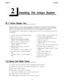 Page 19Installing The Unisyn System
:::. .,..:.:: ,\.::
2. I Using Chapter Two
Chapter two provides you with a step-by-step procedure for installing the Unisyn System. We have presented the
information in the 
most common orderfor instdution and recommend that you follow the manual when installing.
Always do a pre-installation check to make sure you have the necessary equipment and documentation.
Use the following list as a general guideline for installing the system. This list is by no means the only possible...