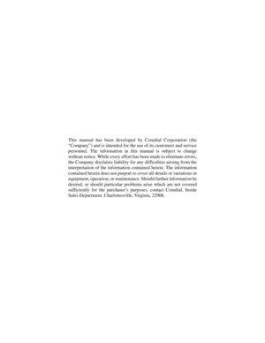 Page 95This manual has been developed by Comdial Corporation (the
“Company”) and is intended for the use of its customers and service
personnel. The information in this manual is subject to change
without notice. While every effort has been made to eliminate errors,
the Company disclaims liability for any difficulties arising from the
interpretation of the information contained herein. The information
contained herein does not purport to cover all details or variations in
equipment, operation, or maintenance....