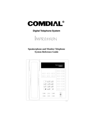 Page 1Digital Telephone System
Speakerphone and Monitor Telephone
System Reference Guide
R
1
2
4
7
0 89 56 3
#
ABC
GHI
PRS
OPERTUVWXY JKLMNO DEF
SPKR
HOLD
TAPITCM T/C
MUTE
unisyn01.cdr 