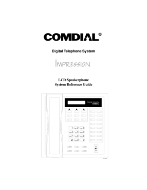 Page 1Digital Telephone System
LCD Speakerphone
System Reference Guide
R
1
2
4
7
0 89 56 3
#
ABC
GHI
PRS
OPERTUVWXY JKLMNO DEF
SPKR
HOLD
TAPITCM T/C
MUTE
unisyn05.cdr 