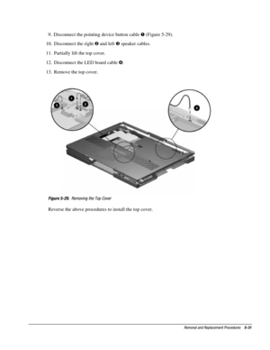 Page 103Removal and Replacement Procedures    5-31
9.  Disconnect the pointing device button cable ! (Figure 5-29).
10.  Disconnect the right  and left # speaker cables.
11.  Partially lift the top cover.
12.  Disconnect the LED board cable $.
13.  Remove the top cover.
Figure 5-29.  Removing the Top Cover
Reverse the above procedures to install the top cover. 