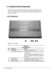 Page 201-12    Product Description
1.3  Computer External Components
The computer external components on the front, rear, left side, right side, top, and
bottom, of the computer as well as the keyboard components for the pointing stick
model and TouchPad model are shown in the following figures and described in the
accompanying tables.
Front Components
Figure 1-2  Front Components
Table 1-5
Front Components
Item Components Function
  1 Hard drive bay Accepts removable hard drive.
  2 Stereo speaker/headphone...