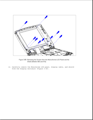 Page 14112. Carefully remove the Monochrome LCD panel, display cable, and shield
from the display enclosure (Figure 3-90). 