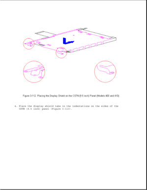 Page 1654. Place the display shield tabs in the indentations on the sides of the
CSTN (9.5 inch) panel (Figure 3-113). 