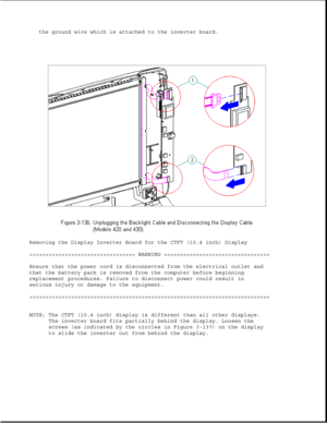 Page 191the ground wire which is attached to the inverter board.
Removing the Display Inverter Board for the CTFT (10.4 inch) Display
>>>>>>>>>>>>>>>>>>>>>>>>>>>>>>>>> WARNING >>>>>