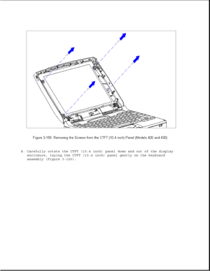 Page 2168. Carefully rotate the CTFT (10.4 inch) panel down and out of the display
enclosure, laying the CTFT (10.4 inch) panel gently on the keyboard
assembly (Figure 3-160). 