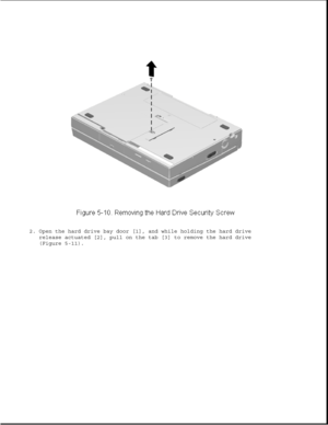 Page 1342. Open the hard drive bay door [1], and while holding the hard drive
release actuated [2], pull on the tab [3] to remove the hard drive
(Figure 5-11). 