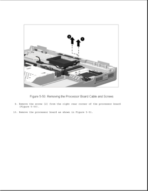 Page 1749. Remove the screw [2] from the right rear corner of the processor board
(Figure 5-50).
10. Remove the processor board as shown in Figure 5-51. 