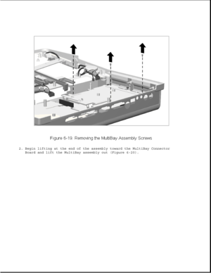 Page 2042. Begin lifting at the end of the assembly toward the MultiBay Connector
Board and lift the MultiBay assembly out (Figure 6-20). 