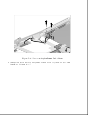 Page 2094. Remove the screw holding the power switch board in place and lift the
board out (Figure 6-25). 