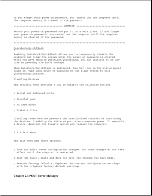 Page 47If you forget your power-on password, you cannot use the computer until
the computer memory is cleared of the password.
>>>>>>>>>>>>>>>>>>>>>>>>>>>>>>>>> CAUTION >>>>>