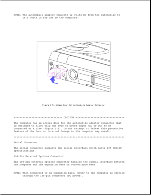 Page 13NOTE: The automobile adapter converts 12 volts DC from the automobile to
18.5 volts DC for use by the computer.
>>>>>>>>>>>>>>>>>>>>>>>>>>>>>>>>> CAUTION >>>>>