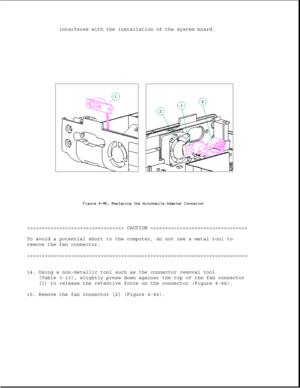 Page 154interferes with the installation of the system board.
>>>>>>>>>>>>>>>>>>>>>>>>>>>>>>>>> CAUTION >>>>>