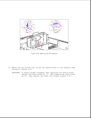 Page 15516. Remove the six screws that attach the system board to the computer base
enclosure (Figure 4-47).
IMPORTANT: To ensure proper alignment when replacing the system board,
replace the screw noted as [1], then replace the screw noted
as [2], then replace the other four screws (Figure 4-47). 