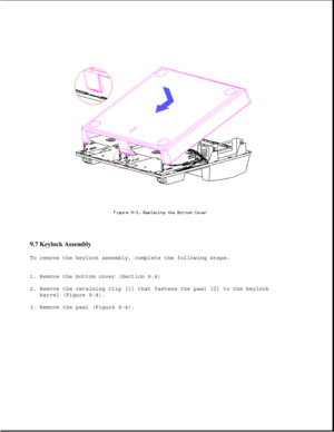 Page 2479.7 Keylock Assembly 
To remove the keylock assembly, complete the following steps:
1. Remove the bottom cover (Section 9.6)
2. Remove the retaining clip [1] that fastens the pawl [2] to the keylock
barrel (Figure 9-4).
3. Remove the pawl (Figure 9-4). 