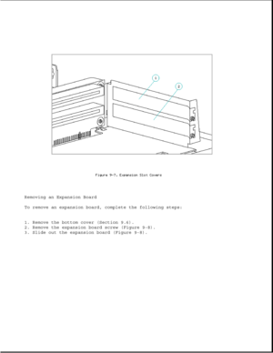 Page 251Removing an Expansion Board
To remove an expansion board, complete the following steps:
1. Remove the bottom cover (Section 9.6).
2. Remove the expansion board screw (Figure 9-8).
3. Slide out the expansion board (Figure 9-8). 