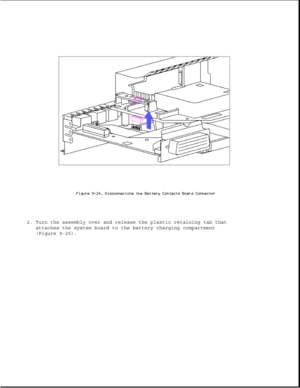 Page 2682. Turn the assembly over and release the plastic retaining tab that
attaches the system board to the battery charging compartment
(Figure 9-25). 