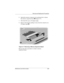 Page 76Removal and Replacement Procedures
Maintenance and Service Guide5–9
6. Spread the memory expansion slot retaining tabs to release 
the memory expansion board 1 (Figure 5-7).
7. The board tilts up at a 45-degree angle.
8. Remove the board by pulling it away from the connector at a 
45-degree angle 2.
Figure 5-7. Removing a Memory Expansion Board
Reverse the above procedure to install a memory 
expansion board. 