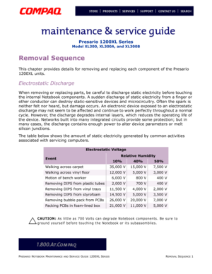 Page 74PRESARIO NOTEBOOK MAINTENANCE AND SERVICE GUIDE 1200XL SERIESREMOVAL SEQUENCE 1
Presario 1200XL Series
Model XL300, XL300A, and XL300B
Removal Sequence
This chapter provides details for removing and replacing each component of the Presario 
1200XL units.
Electrostatic Discharge
When removing or replacing parts, be careful to discharge static electricity before touching 
the internal Notebook components. A sudden discharge of static electricity from a finger or 
other conductor can destroy...