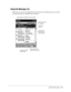 Page 61Microsoft Pocket Outlook4-15
Using the Message List
Messages you receive are displayed in the message list. By default, the most recently 
received messages are displayed first in the list.
Select the service and folder you want to display.
Select the sort order
for messages.
Taptoopena
message.
Tap and hold to
display a pop-up
menu of actions.
Taptoconnectandto
send and receive e-mail. Tap to connect to the
selected service. 