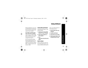 Page 4642Use Microsoft Reader
Using Software
With the applications on your Com-
paq iPAQ Pocket PC H3700 Series, 
be up to date and organized even 
away from your computer.Use Microsoft ReaderPlease note that a detailed eBook 
guide is available on the CD-ROM, 
and you can also copy it to your 
Compaq iPAQ Pocket PC.
Hint: You may need to activate 
Microsoft Reader before you can 
copy protected eBooks from the 
Internet. You must have a Hotmail, 
MSN, or Passport account to acti-
vate your reader.
Activate...