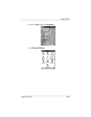 Page 159Using Software
Reference Guide4–27
1. From the Start menu, tap Programs.
2. Tap Microsoft Reader.
253194-002.book Page 27 Monday, March 4, 2002 10:11 AM 