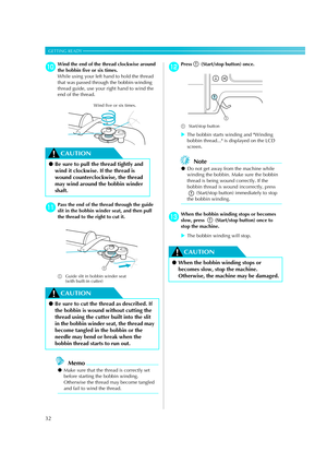 Page 3432
GETTING READY — — — — — — — — — — — — — — — — — — — — — — — — — — — — — — — — — — — — — — — — — — — — 
jWind the end of the thread clockwise around 
the bobbin five or six times.
While using your left hand to hold the thread 
that was passed through the bobbin-winding 
thread guide, use your right hand to wind the 
end of the thread.
CAUTION
kPass the end of the thread through the guide 
slit in the bobbin winder seat, and then pull 
the thread to the right to cut it.
aGuide slit in bobbin winder...