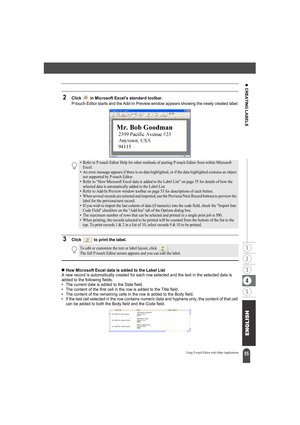 Page 5955
z CREATING LABELS
Using P-touch Editor with Other Applications
2Click   in Microsoft Excel’s standard toolbar.
P-touch Editor starts and the Add-In Preview window appears showing the newly created label.
3Click   to print the label.
„How Microsoft Excel data is added to the Label ListA new record is automatically created for each row selected and the text in the selected data is 
added to the following fields.
• The current date is added to the Date field.
• The content of the first cell in the row is...