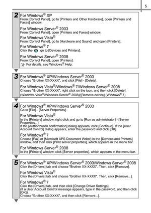 Page 65
2For Windows® XPFrom [Control Panel], go to [Printers and Other Hardware], open [Printers and 
Faxes] window.
For Windows Server® 2003From [Control Panel], open [Printers and Faxes] window.
For Windows Vista®
From [Control Panel], go to [Hardware and Sound] and open [Printers].
For Windows® 7Click the  , go to [Devices and Printers].
For Windows Server® 2008From [Control Panel], open [Printers].
For details, see Windows® Help.
3For Windows® XP/Windows Server® 2003Choose Brother XX-XXXX, and click...