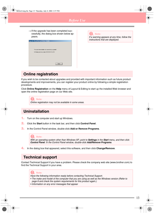 Page 2113
Before Use
→If the upgrade has been completed suc-
cessfully, the dialog box shown below ap-
pears.
Online registration
If you wish to be contacted about upgrades and provid ed with important information such as future product 
developments and improvements, you can register your  product online by following a simple registration 
procedure.
Click  Online Registration  on the Help menu of Layout & Editing to start up the installed Web browser and 
open the online registration page on our Web site....