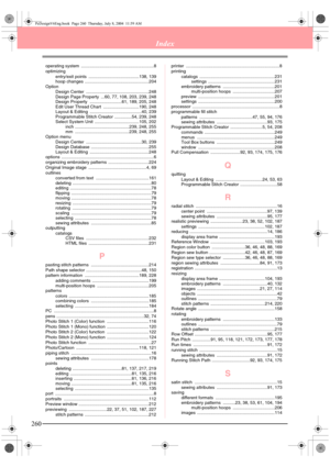 Page 268260
Index
operating system  ...........................................................8
optimizing
entry/exit points  .........................................138, 139
hoop changes ....................................................204
Option
Design Center  ...................................................248
Design Page Property  ...60, 77, 108, 203, 239, 248
Design Property  ..........................61, 189, 205, 248
Edit User Thread Chart  .............................190, 248
Layout & Editing...