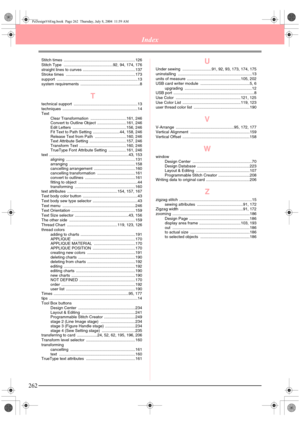 Page 270262
Index
Stitch times  ................................................................126
Stitch Type  ............................................92, 94, 174, 176
straight lines to curves ...............................................137
Stroke times  ..............................................................173
support ........................................................................13
system requirements  .....................................................8
T
technical support...