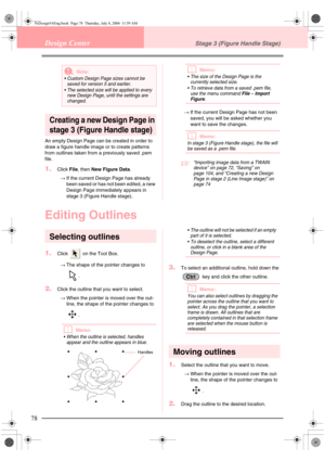 Page 8678
Design CenterStage 3 (Figure Handle Stage)
Creating a new Design Page in 
stage 3 (Figure Handle stage)
An empty Design Page can be created in order to 
draw a figure handle image or to create patterns 
from outlines taken from a previously saved .pem 
file.
1.Click File, then New Figure Data.
→If the current Design Page has already 
been saved or has not been edited, a new 
Design Page immediately appears in 
stage 3 (Figure Handle stage).
bMemo:
 The size of the Design Page is the 
currently...