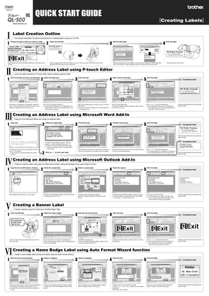 Page 2QUICK START GUIDE
[
Creating Labels]
English
Printed in China
LB9213001
www.brother.ca
Click on        to print your label.
This section describes the general procedure for creating labels using your QL-500.
14 23
Shown above are a few of the type of labels you can create with the 
QL-500.Select an appropriate DK Roll for the label you have in mind, and insert the DK Roll in the QL-500.  
Separate DK Roll purchase may be necessary.Enter text directly using P-touch Editor, or copy text from a Microsoft®...