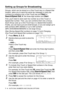 Page 122
7 - 4   AUTO DIAL NUMBERS AND DIALING OPTIONS
Setting up Groups for Broadcasting
Groups, which can be stored on a One-Touch key or a Speed-Dial 
location, allow you to send the same fax message to many fax 
numbers by pressing only a One-Touch key and 
Start or 
Search/Speed Dial, #, the three-digit location and Start.
First, youll need to store each fax number as a One-Touch or 
Speed-Dial number. Then, you can combine them into a Group, 
Each Group uses up a One-Touch key or a Speed-Dial location....