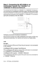 Page 206
13 - 8   OPTIONAL ACCESSORIES
Step 2: Connecting the NC-9100h to an 
Unshielded Twisted Pair 10BASE-T or 
100BASE-TX Ethernet Network
To connect the NC-9100h to a 10BASE-T or 100BASE-TX Network, 
you must have an Unshielded Twist Pair Cable. One side of the cable 
must be connected to a free port on your Ethernet hub and the other 
side must be connected to the 10BASE-T or 100BASE-TX connector 
(an RJ45 Connector) of the NC-9100h.
Verifying successful hardware Installation:
Plug in the AC power cord....