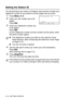 Page 70
4 - 2   GETTING STARTED
Setting the Station ID
You should store your name or company name and fax number and 
telephone number to be printed on all fax pages that you send.
1Press Menu, 0, 3.
2Enter your fax number (up to 20 
digits). 
Press 
Set. 
3Enter your telephone number (up 
to 20 digits).
Press 
Set. 
(If your telephone number and fax number are the same, enter 
the same number again).
4Use the dial pad to enter your name (up to 20 characters). 
Press 
Set. 
(See  Entering text  on page 4-3.)...