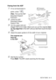 Page 97
SETUP SEND   6 - 2
Faxing from the ADF
1If it is not illuminated in 
green, press   
(
Fax). Pull out the ADF 
Document Support 
Extension.
2Unfold the ADF 
Document Output 
Support Flap.
3Fan the pages well and 
stagger them at an angle. Make sure you put the originals  face 
up, top edge first  in the ADF until you feel them touch the feed 
roller. 
4Adjust the paper guides to fit the width of your originals.
5Dial the fax number.
Press 
Start. The MFC starts scanning the first page.
ADF Document...